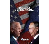 Ucraina, l'altra verità - Mazzucco Massimo