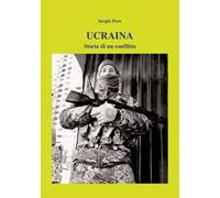 Ucraina. Storia di un conflitto
