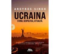 Ucraina: Storia, geopolitica, attualità (Collana Gli scrittori della porta accanto)