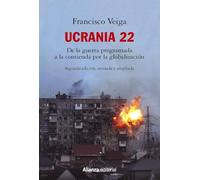 Ucrania 22: De la guerra programada a la contienda por la globalización