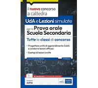 UDA. LEZIONI SIMULATE PROVA ORALE SCUOLA SECONDARIA. CON ESPANSIONE ONLINE -