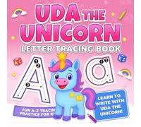 Uda the Unicorn Letter Tracing Book: Learn to Write with Uda the Unicorn - Fun A-Z Tracing Practice for Kids