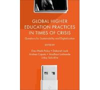 Global Higher Education Practices in Times of Crisis: Questions for Sustainability and Digitalization