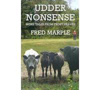 Udder Nonsense: More Tales from Frost Heaves