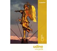 Udine. Una guida. Con Carta geografica ripiegata