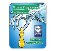 Uditha Bandara AI Game Programming for Beginners (Tascabile)