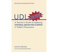 Udl Now!: A Teacher's Guide to Applying Universal Design for Learning in Today's Classrooms