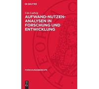 Udo Ludwig Aufwand-Nutzen-Analysen in Forschung Und Entwicklu (Copertina rigida)