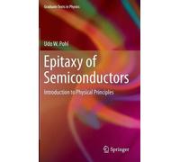Udo W. Pohl Epitaxy of Semiconductors: Introduction to Physic (Copertina rigida)