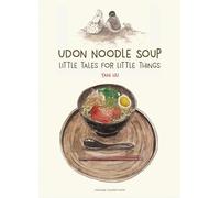 Udon Noodle Soup: Little Tales for Little Thimgs: Little Tales For Little Things