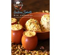 Udta Rasoiya: Indian Sweets Mini Cookbook | Easy Vegan Mithai Recipes from a Rustic Kitchen: Step-by-step, Desi, Dairy-Free Desserts- Simple, Traditional Treats with Authentic Flavor