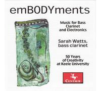 Uduman - Embodyments: Music For Bass Clarinet & Electronics