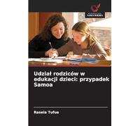 Udzia¿ rodziców w edukacji dzieci: przypadek Samoa