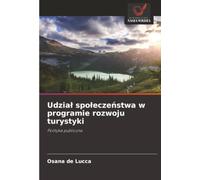 Udział społeczeństwa w programie rozwoju turystyki: Polityka publiczna