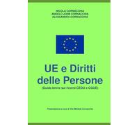 UE E DIRITTI DELLE PERSONE: GUIDA PRATICA SUI RICORSI CEDU e CGUE