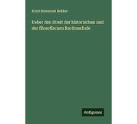 Ueber den Streit der historischen und der filosofiscnen Rechtsschule