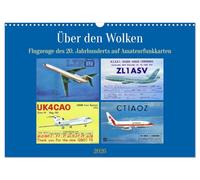 Über den Wolken - Flugzeuge des 20. Jahrhunderts auf Amateurfunkkarten (Wandkalender 2026 DIN A3 quer), CALVENDO Monatskalender: Verschiedene Flugzeugtypen auf QSL-Karten aus aller Welt