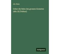 Ueber die Bahn des grossen Kometen 1881 III [Tebbut]