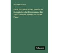 Ueber die beiden ersten Phasen des Spinozischen Pantheismus und das Verhältniss der zweiten zur dritten Phase