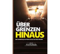 Über die GRENZEN hinaus: Ein Übergang vom ABWARTEN zum VORANSCHREITEN