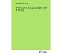 Über die Studien der griechischen Künstler