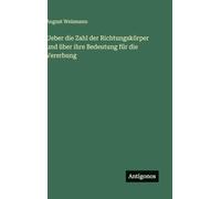 Ueber die Zahl der Richtungskörper und über ihre Bedeutung für die Vererbung