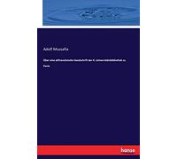 Über eine altfranzösische Handschrift der K. Universitätsbibliothek zu Pavia