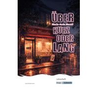 Über kurz oder lang - Marie-Aude Murail - Lehrerheft (BaWü 2027): Unterricht, Pflichtlektüre, Lösungen, Didaktik, Methodik, Prüfungsvorbereitung, Hauptschule, Heft