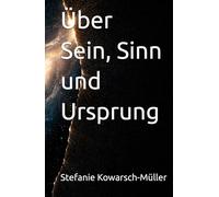 Über Sein, Sinn und Ursprung
