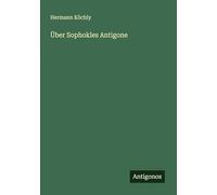 Über Sophokles Antigone