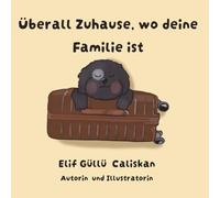 Überall Zuhause, wo deine Familie ist