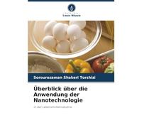 Überblick über die Anwendung der Nanotechnologie: in der Lebensmittelindustrie