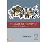 Übergänge und Perspektiven. Grundzüge der Landesgeschichte. Tirol in der Neuzeit (Vol. 2)