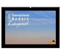 Überraschend Anders Ruhrgebiet (Wandkalender 2026 DIN A2 quer), CALVENDO Monatskalender: Der andere Blick