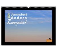 Überraschend Anders Ruhrgebiet (Wandkalender 2026 DIN A3 quer), CALVENDO Monatskalender: Der andere Blick
