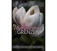 Überschrittene Grenzen: Eine Variation von Stolz und Vorurteil