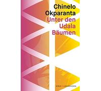 Übersetzerin: Sonja Finck Chine Unter den Udala Bäumen: (Copertina rigida)