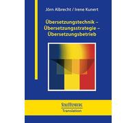 Übersetzungstechnik - Übersetzungsstrategie - Übersetzungsbetrieb: Die Übersetzungsforschung als Bindeglied zwischen Sprach-, Literatur- und Kulturwissenschaft: 3