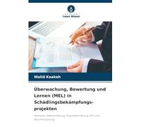 Überwachung, Bewertung und Lernen (MEL) in Schädlingsbekämpfungs- projekten: Methodik, Datenerhebung, Folgenabschätzung, KPIs und Berichterstattung