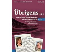 Übrigens ... Band 1 - Jahre 2016 / 2017 / 2018: Zwei Frauen und das Leben. Veröffentlicht in der PNP.