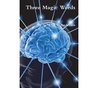 Uell S Andersen Three Magic Words (Tascabile)