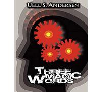 Uell S Anderson Three Magic Words (Tascabile)