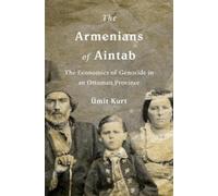 UEmit Kurt The Armenians of Aintab (Copertina rigida)