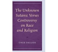 Üner Daglier The Unknown Satanic Verses Controversy on Race a (Copertina rigida)
