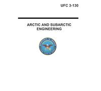 UFC 3-130 Arctic and Subarctic Engineering