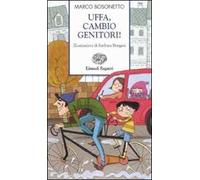 Uffa, cambio genitori! Ediz. a colori