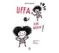 Uffa che nervi! Ediz. a colori