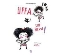 Uffa che nervi!. Ediz. ad alta leggibilità