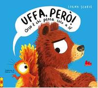 Uffa, però! Ediz. a colori