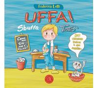 Uffa! Sbuffa Totò. Ediz. illustrata
